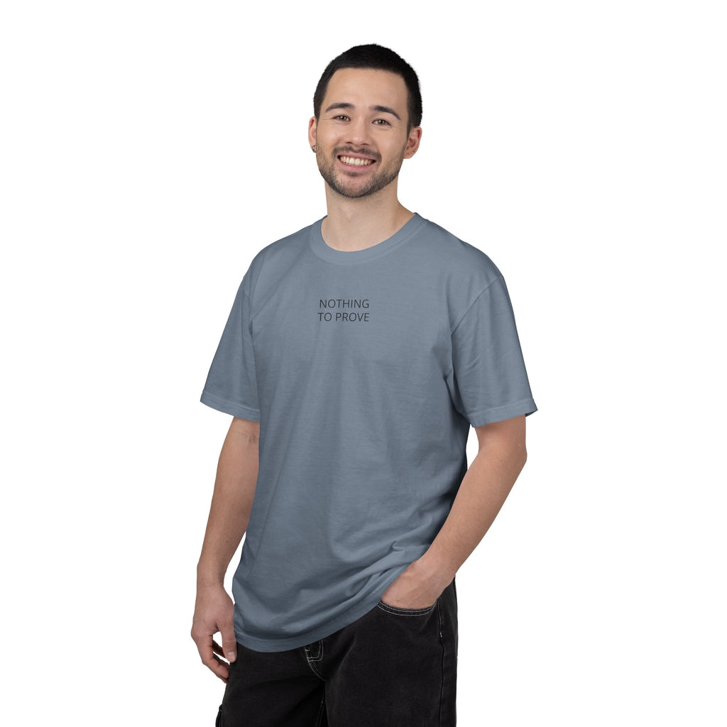 Nothing To Prove T-Shirt — Minimalist Motivational Tee