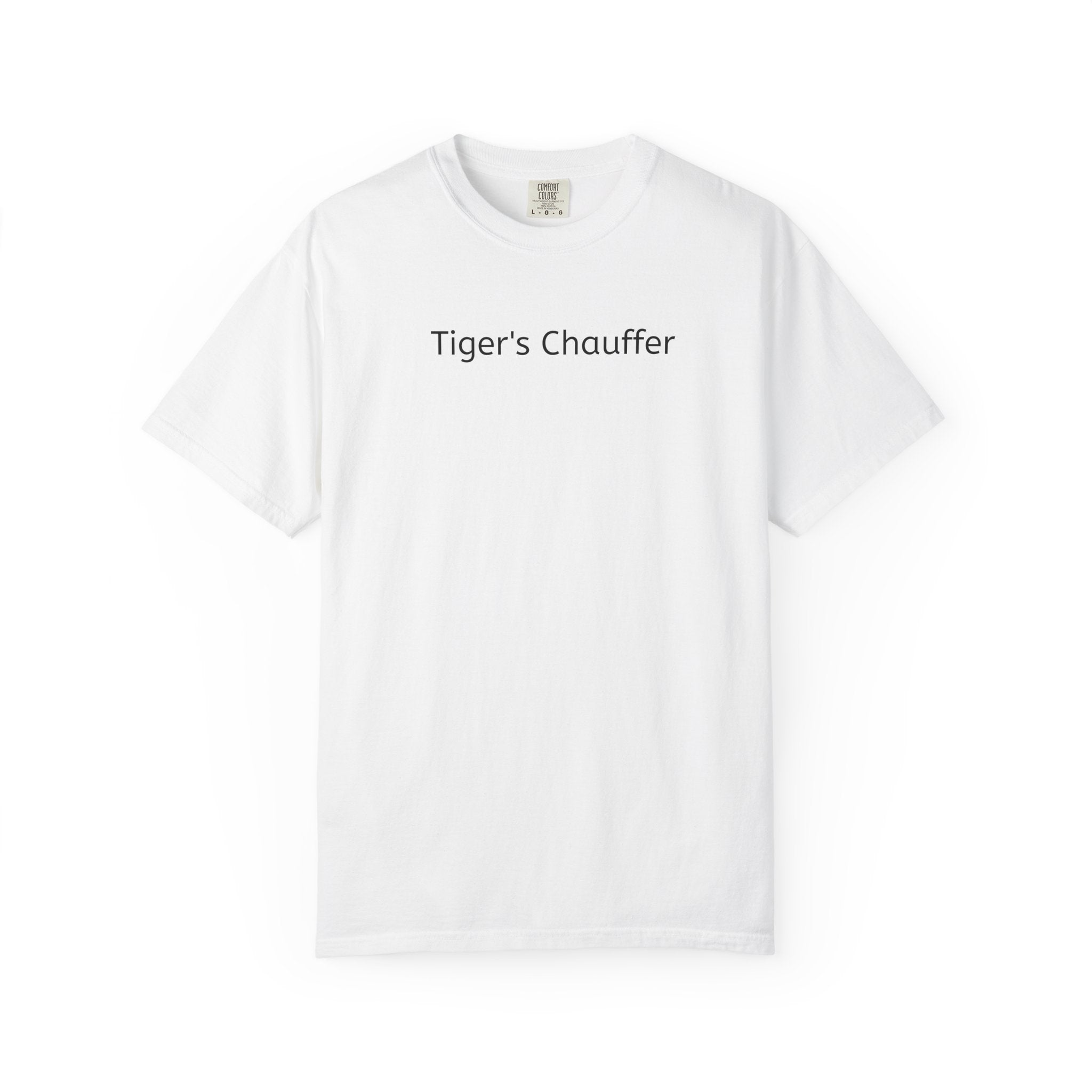 Tiger's Chauffer T-Shirt — Minimalist Text Tee