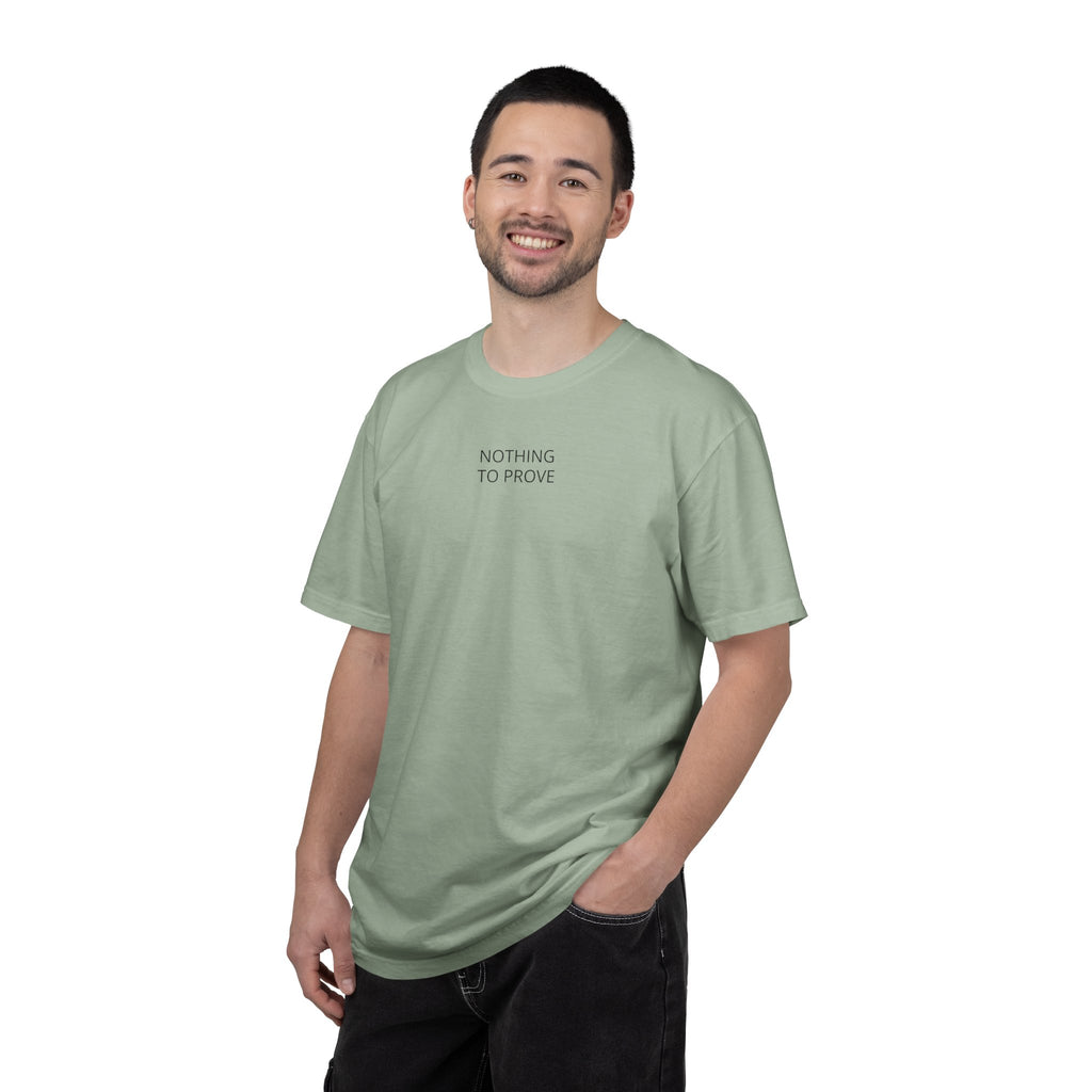Nothing To Prove T-Shirt — Minimalist Motivational Tee
