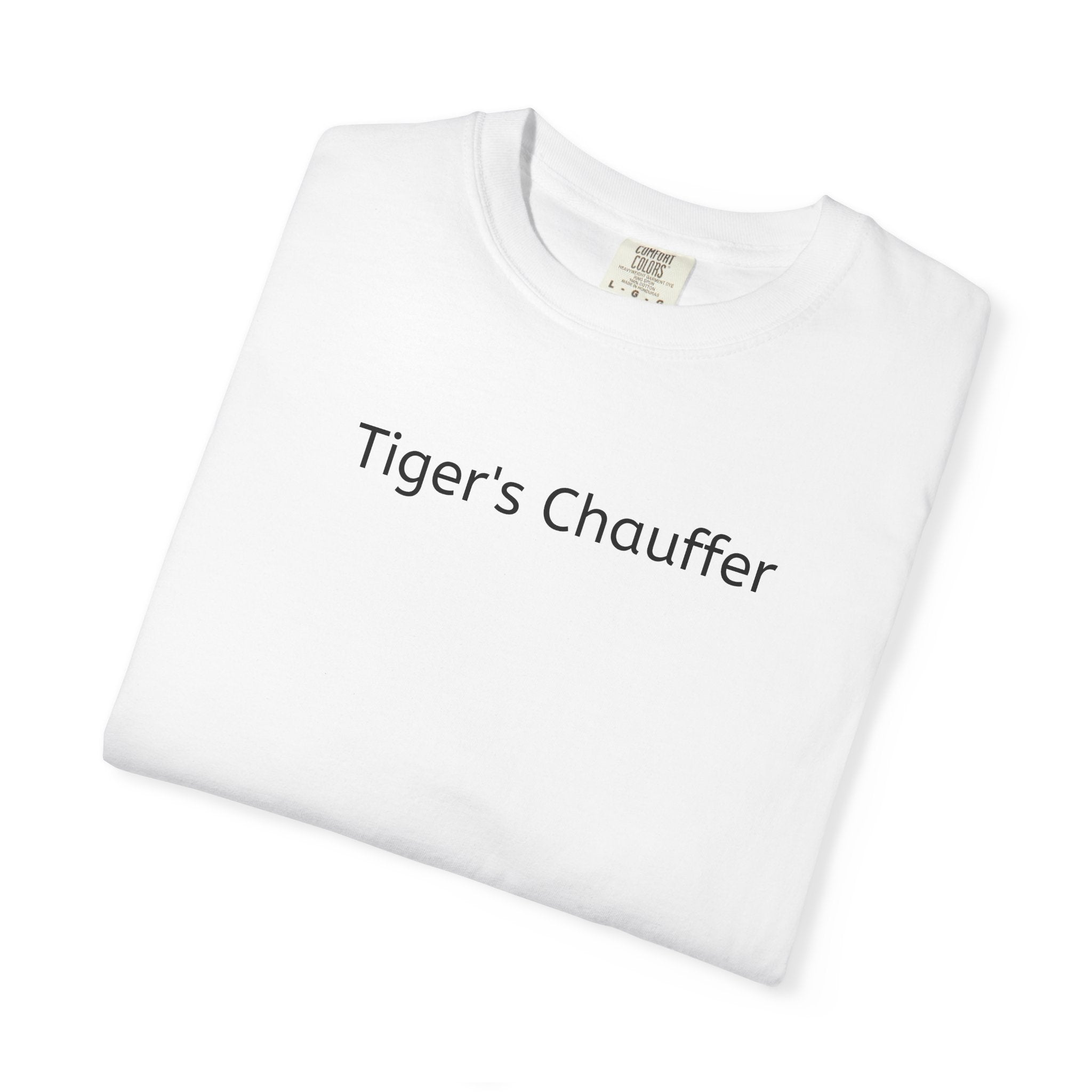 Tiger's Chauffer T-Shirt — Minimalist Text Tee