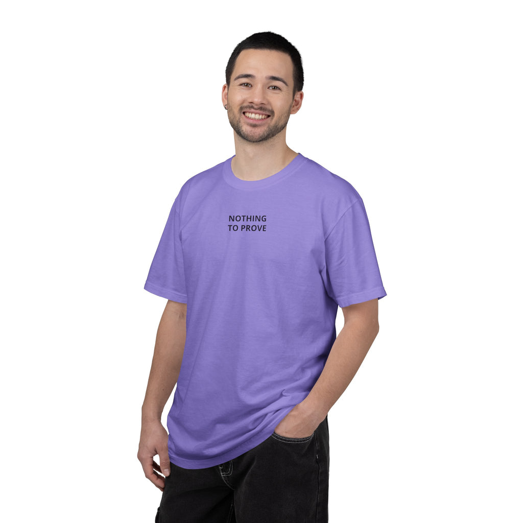 Nothing To Prove T-Shirt — Minimalist Motivational Tee