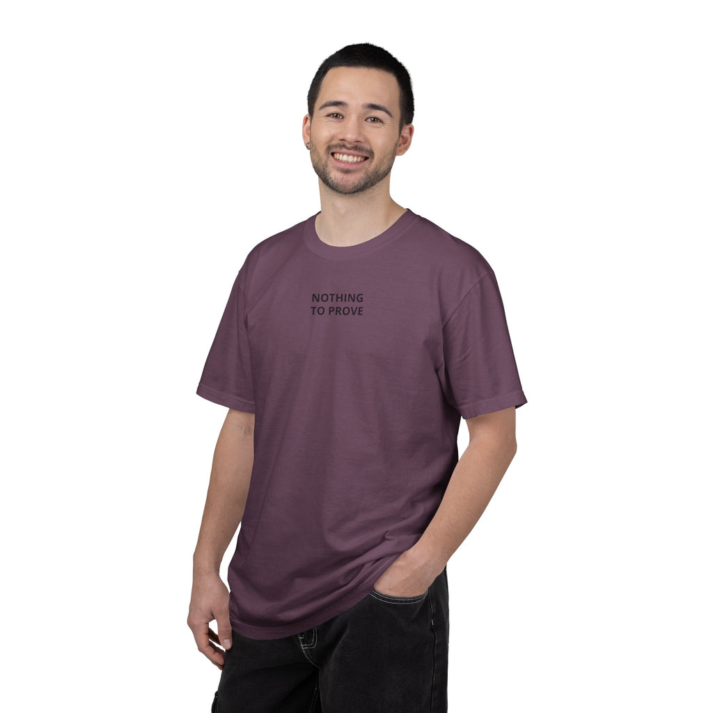 Nothing To Prove T-Shirt — Minimalist Motivational Tee
