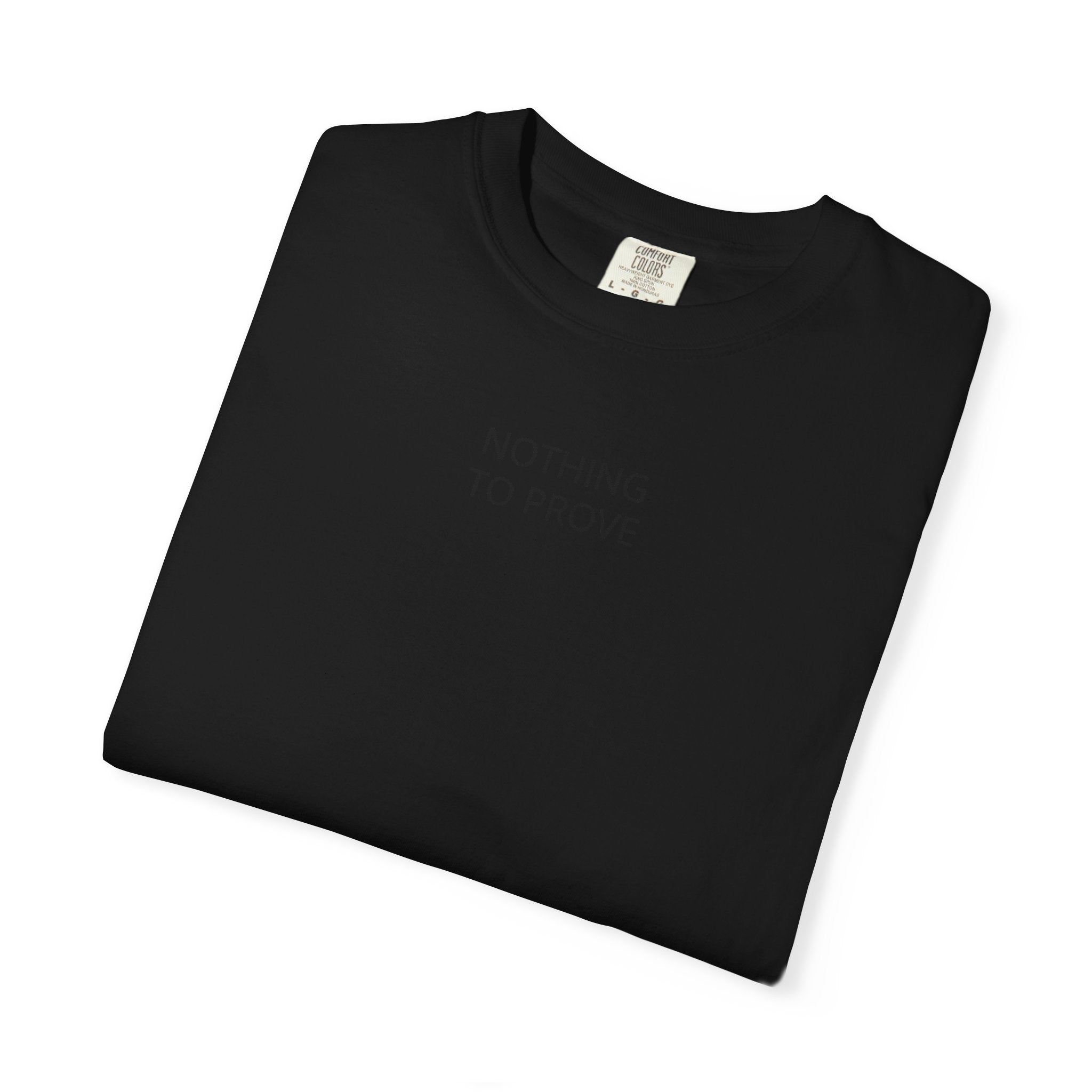 Nothing To Prove T-Shirt — Minimalist Motivational Tee
