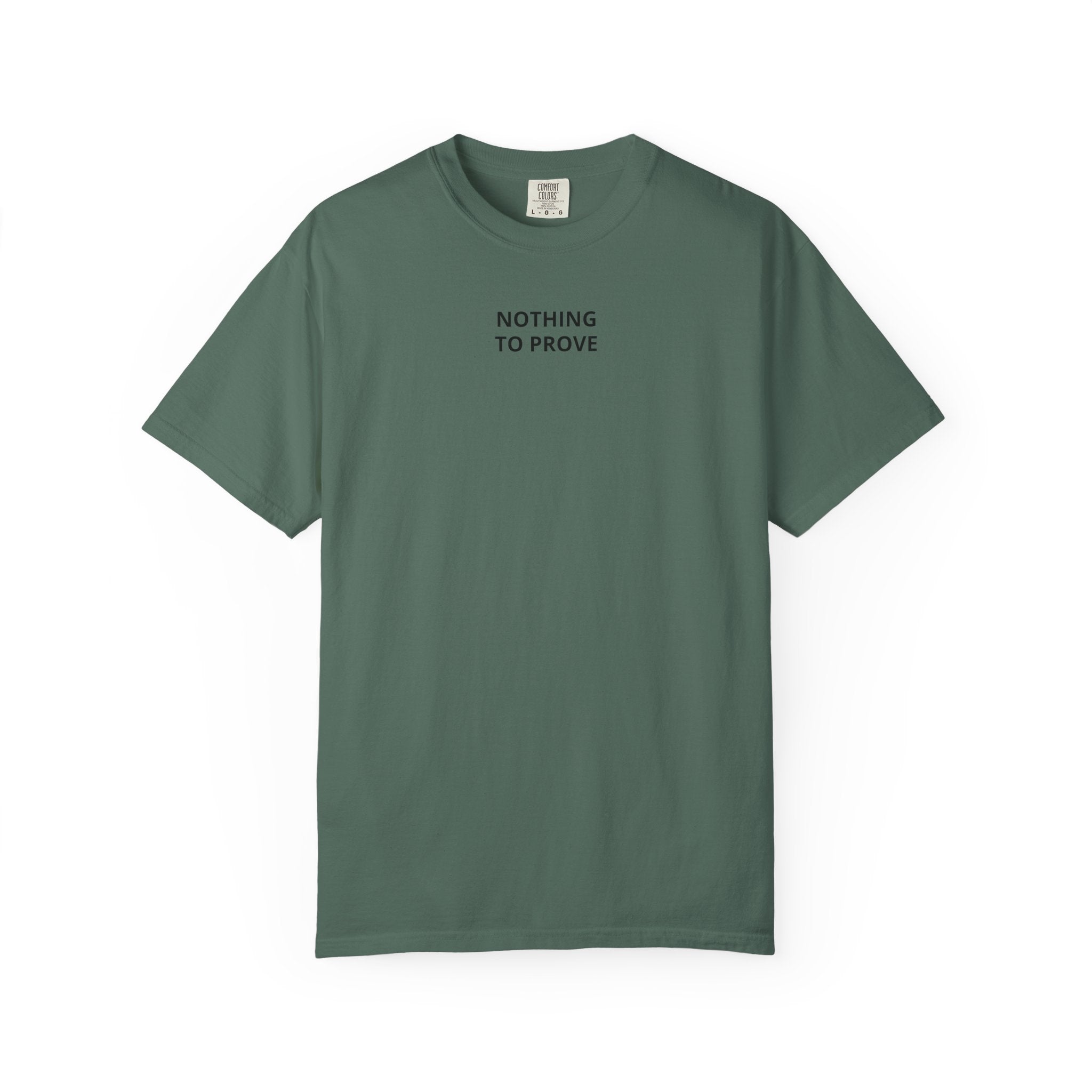 Nothing To Prove T-Shirt — Minimalist Motivational Tee